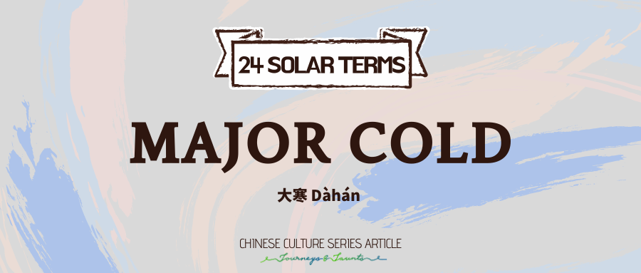 You are currently viewing 24 Solar terms – Major Cold